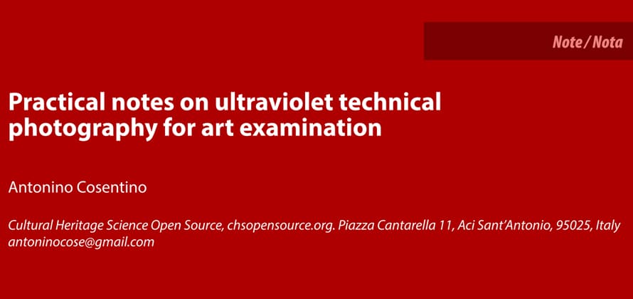 Practical notes on ultraviolet technical photography for art examination 2015